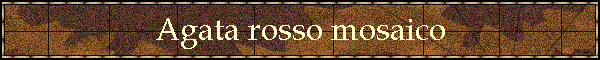 Agata rosso mosaico